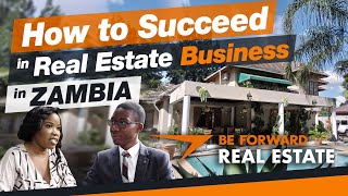 How to Succeed in Real Estate Business in Zambia | BE FORWARD
